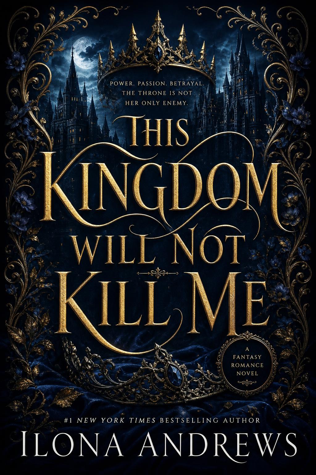 This Kingdom Will Not Kill Me — Ilona Andrews